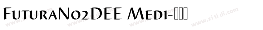 FuturaNo2DEE Medi字体转换